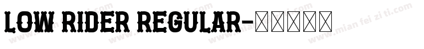 Low Rider Regular字体转换